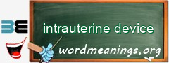 WordMeaning blackboard for intrauterine device